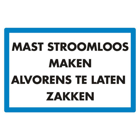 STICKER MAST STROOMLOOS MAKEN ALVORENS TE LATEN ZAKKEN 15 X 10 CM
